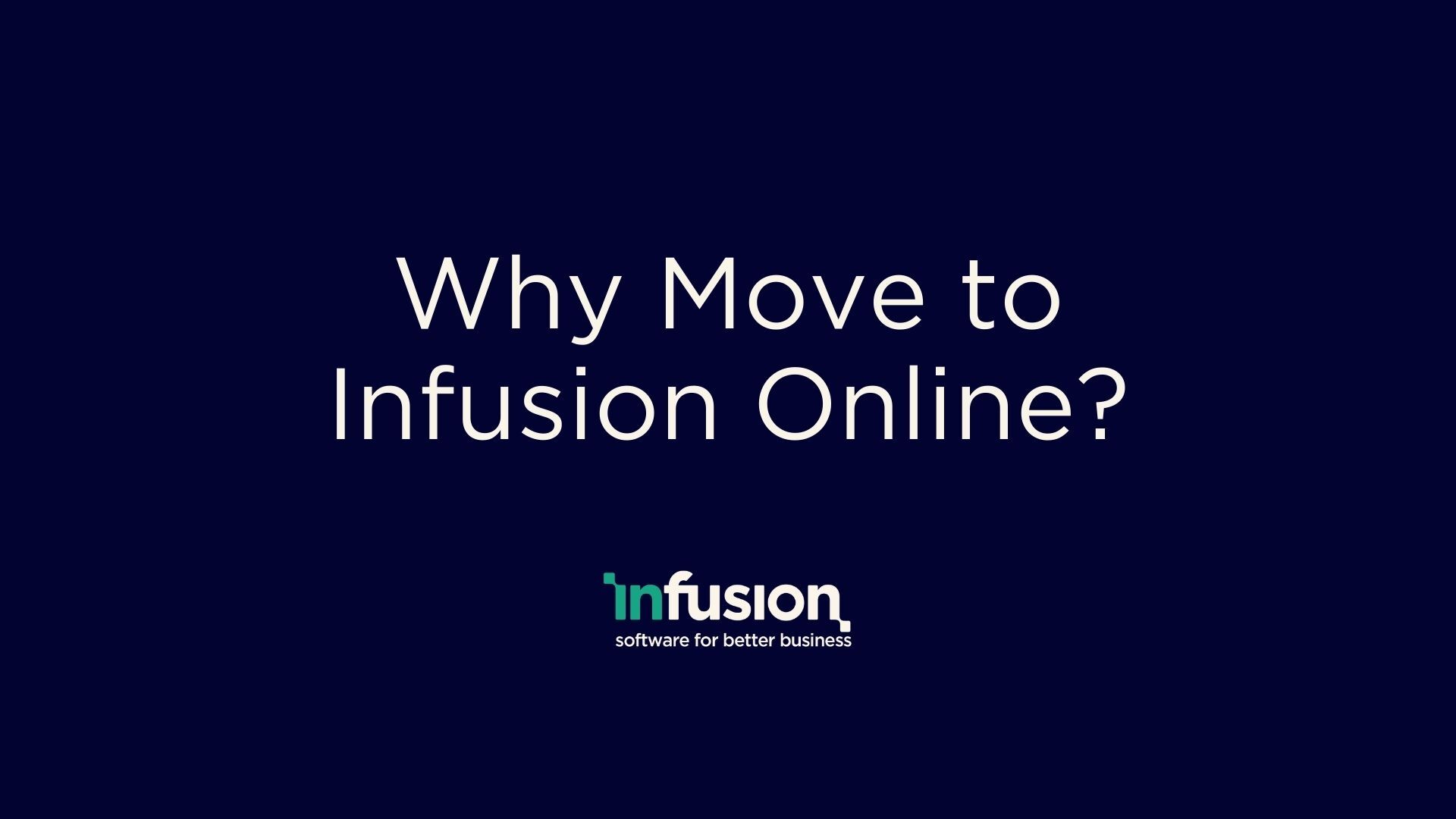 Why Move To Infusion Online